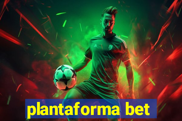 plantaforma bet